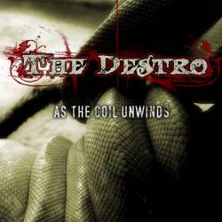 The Destro : As The Coil Unwinds